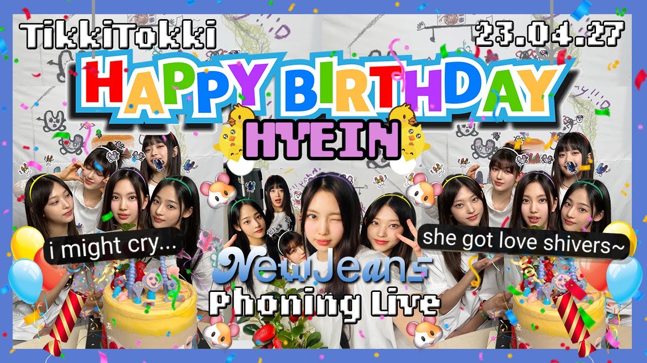 (ENG SUB+) NewJeans Phoning Live 23.04.27 - Hyein's Birthday Live!