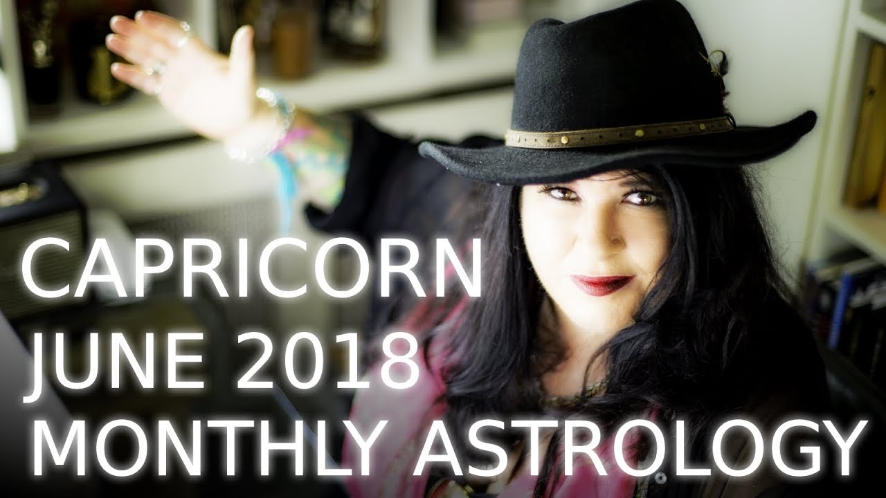 Capricorn monthly astrology June 2018