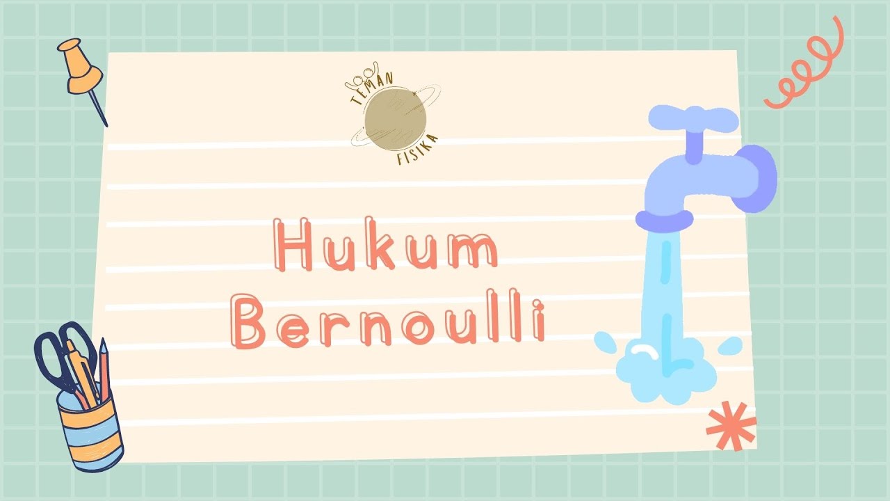 HUKUM BERNOULLI (TURUNAN RUMUS DAN CONTOH SOAL) - FISIKA KELAS 11