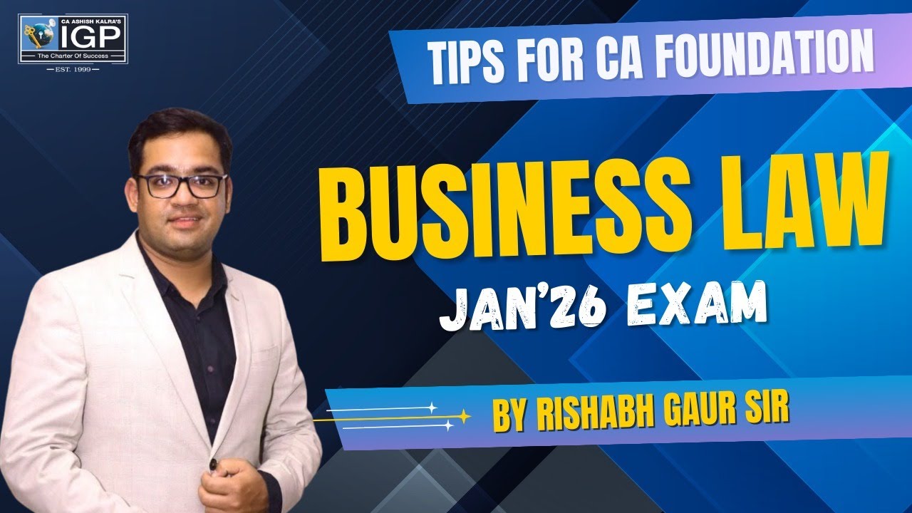 Tips for CA Foundation Jan 2026 Business Law Exam By Rishabh Gaur Sir | IGP