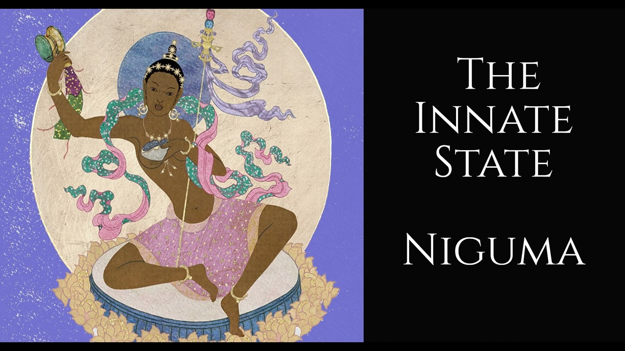 Niguma (Dakini) ~ The Innate State ~ Vajrayana Buddhism