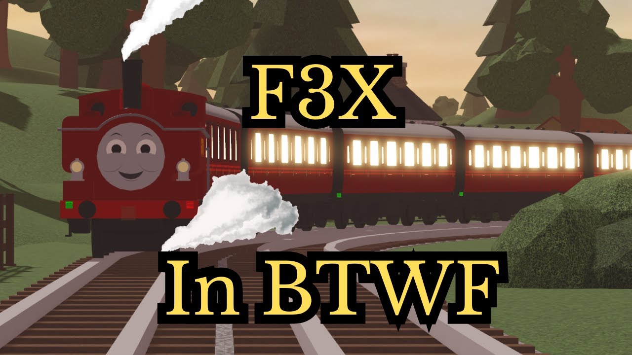 F3X In BTWF