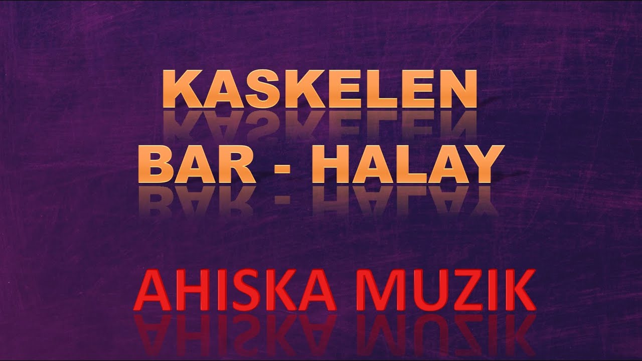 AHISKA MÜZIK - BAR - HALAY (KASKELEN)