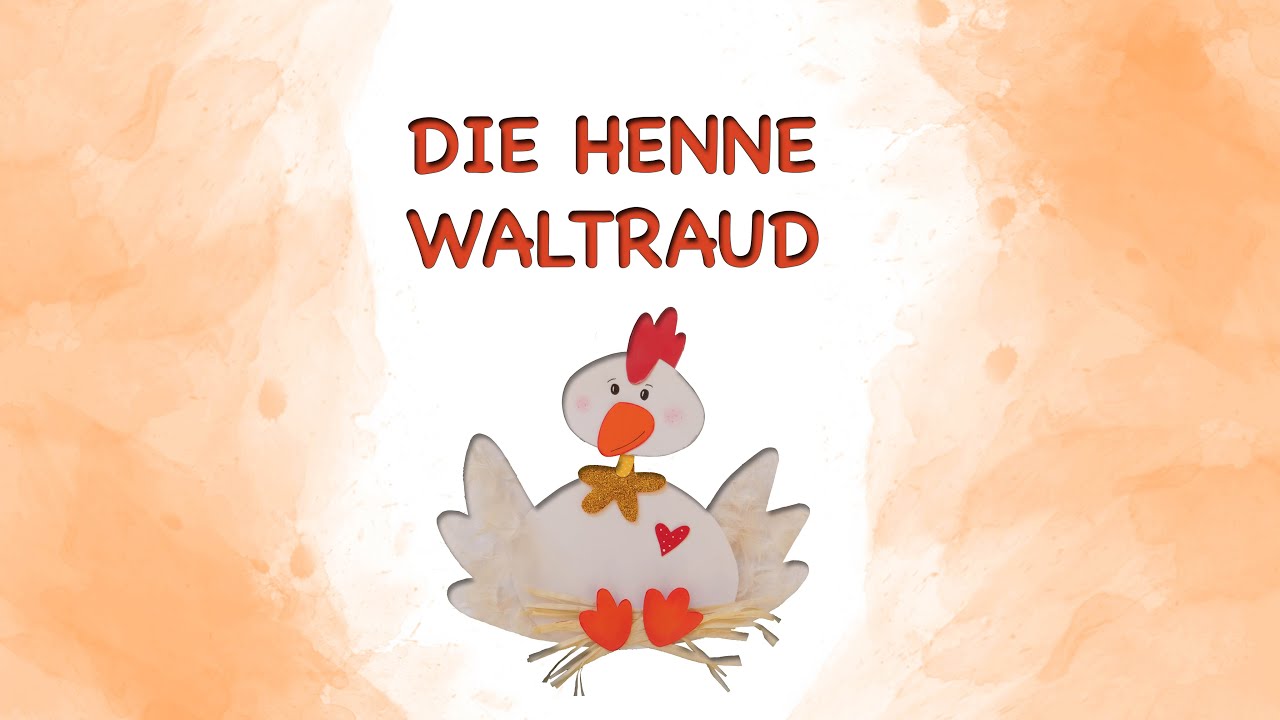 Die Henne Waltraud (Kinderlied | Osterlied)