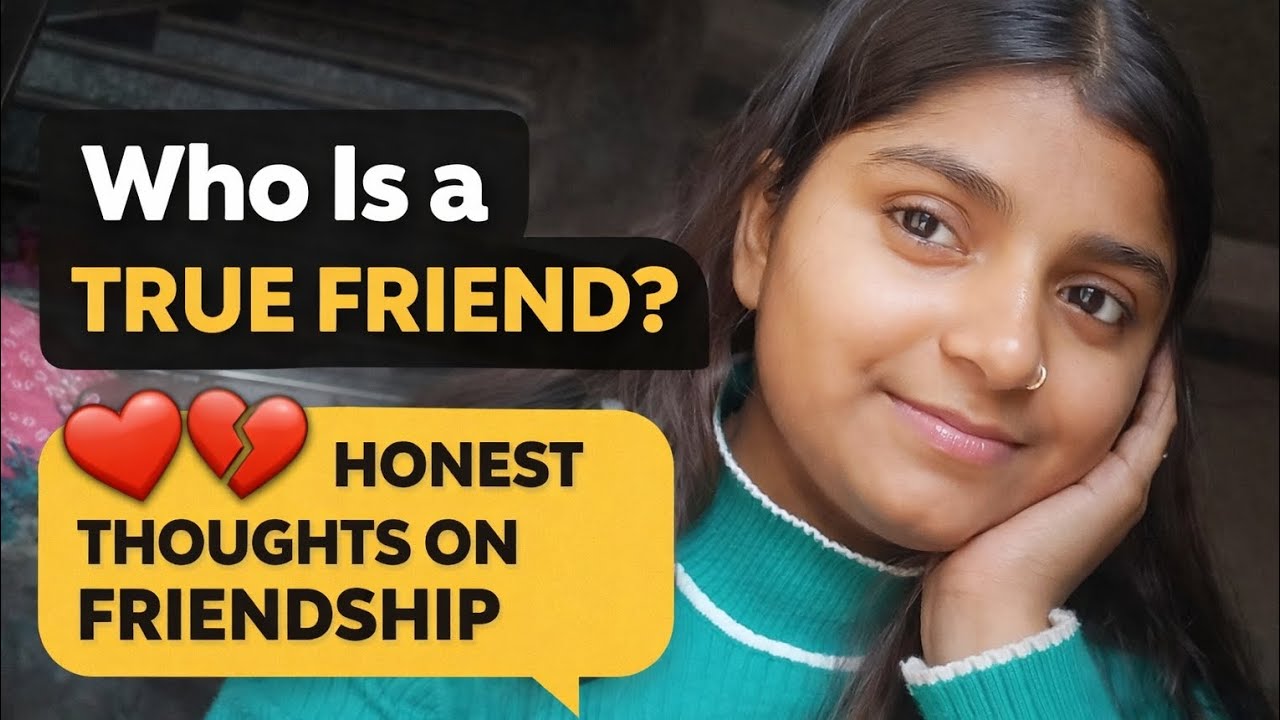 Day 2 | What Makes a True Friend? | My Thoughts
