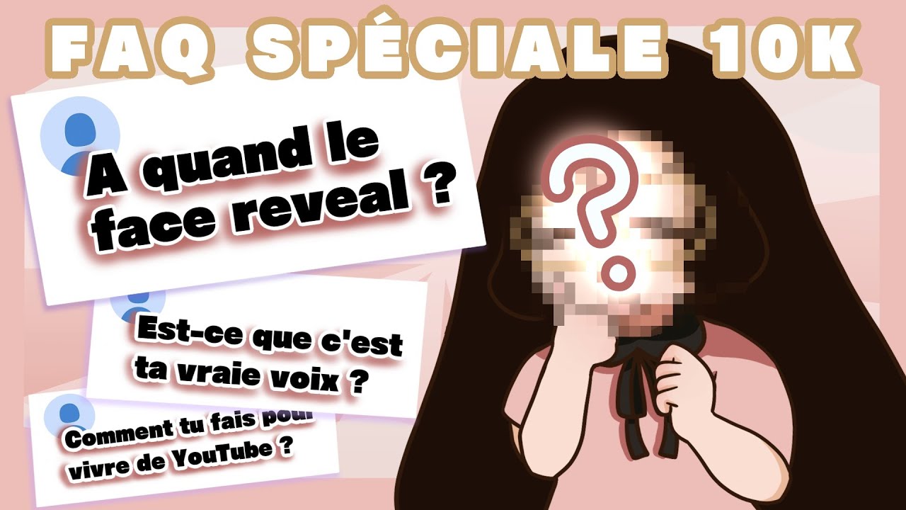 JE RÉPONDS À TOUTES VOS QUESTIONS !! - FAQ spécial 10K