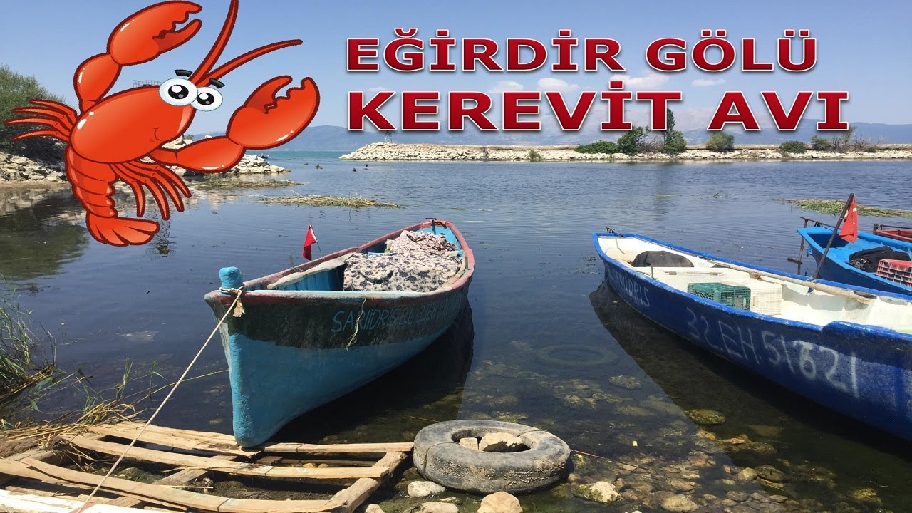 EĞİRDİR GÖLÜNDE KEREVİT AVI / KARİDES SANDIK KEREVİT ÇIKTI