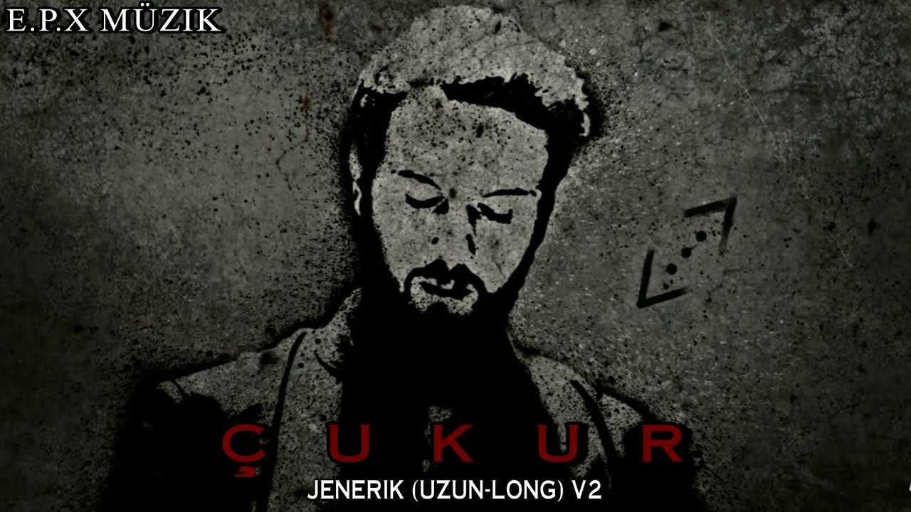 Çukur Müzikleri l Jenerik (Uzun-Long) V2