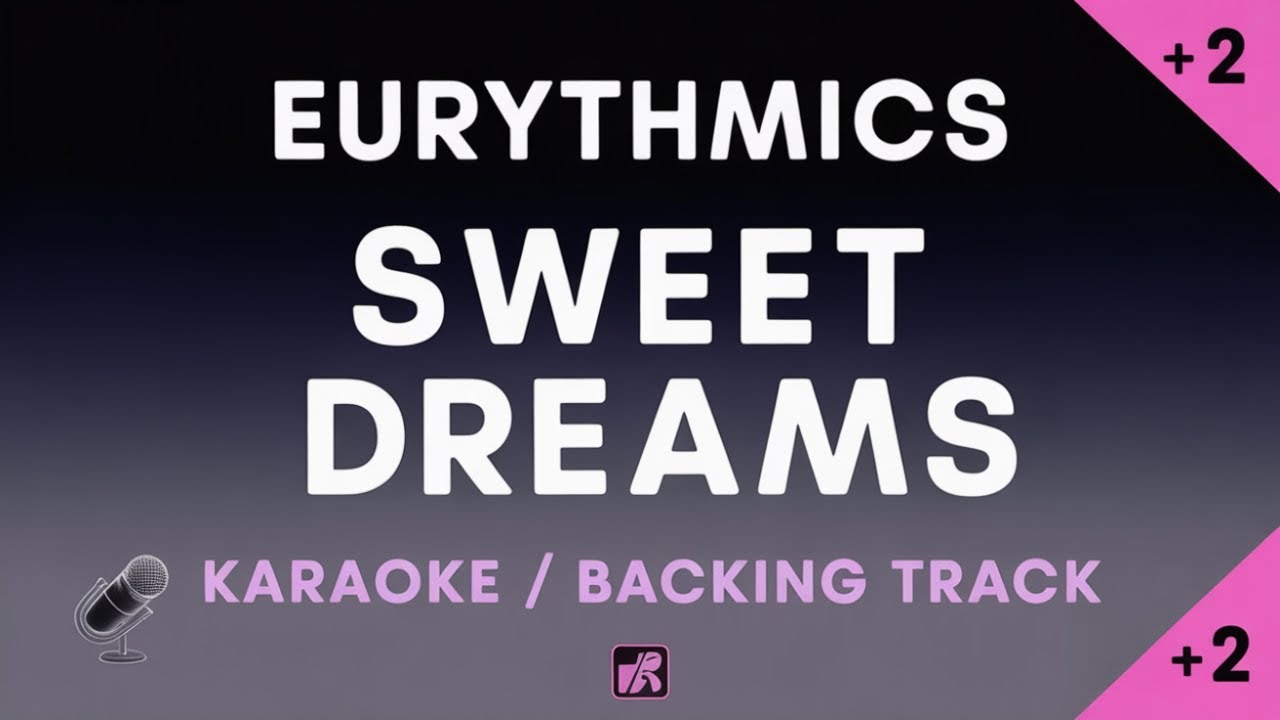 Sweet Dreams (Are Made Of This) | Backing Track Karaoke (Higher Key +2) | Eurythmics