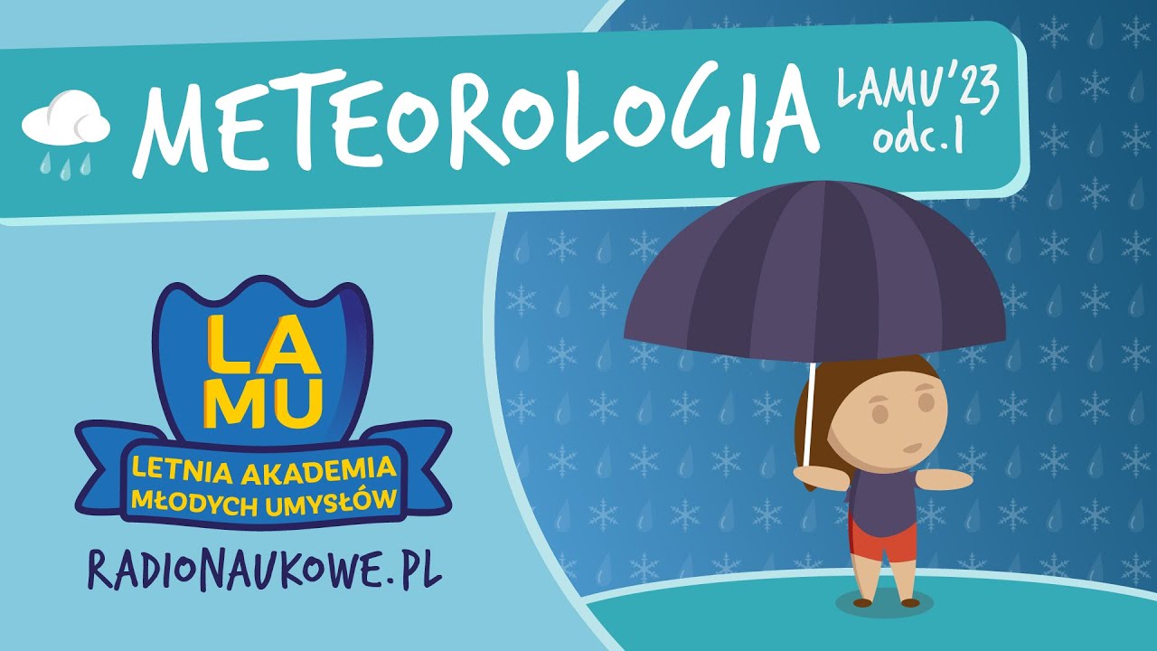 Ile ważą chmury i dlaczego niekt&oacute;re są takie ciemne? Odcinek meteorologiczny | LAMU'23 | odc. 1