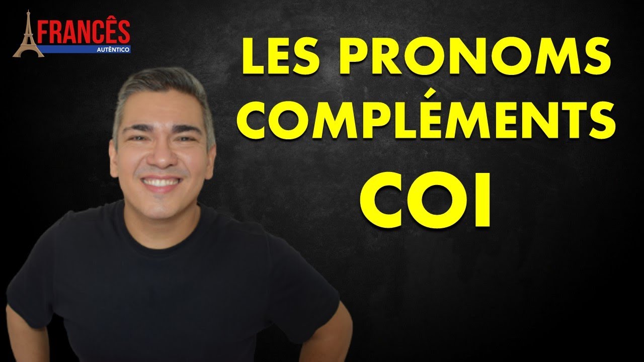 Como usar os pronomes COI em Francês