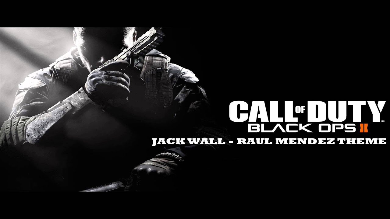 Black Ops II - Raul Mendez Theme [ Jack Wall ]