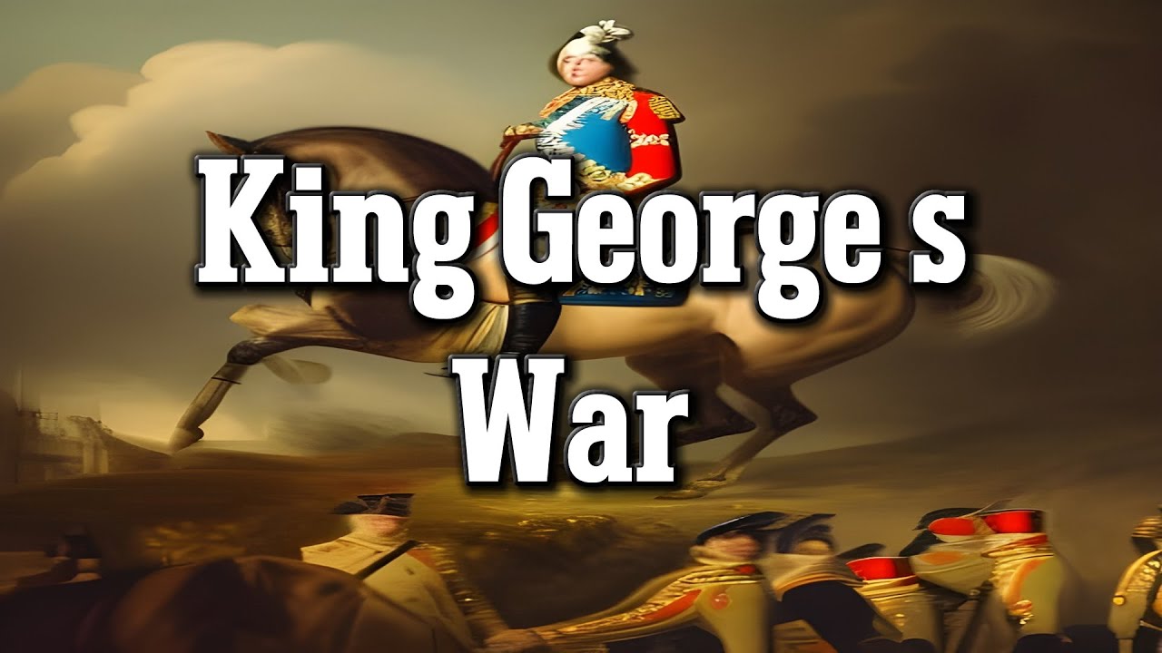 JWS - SR05-EP03 - KING GEORGES WAR - 1744&ndash;48 CE