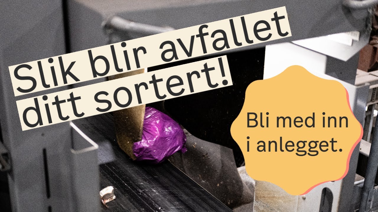 Slik fungerer v&aring;re sorteringsanlegg for avfall i Oslo