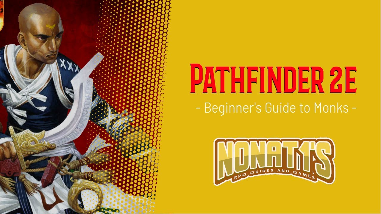 PATHFINDER 2ND EDITION BEGINNER'S GUIDE: MONKS!