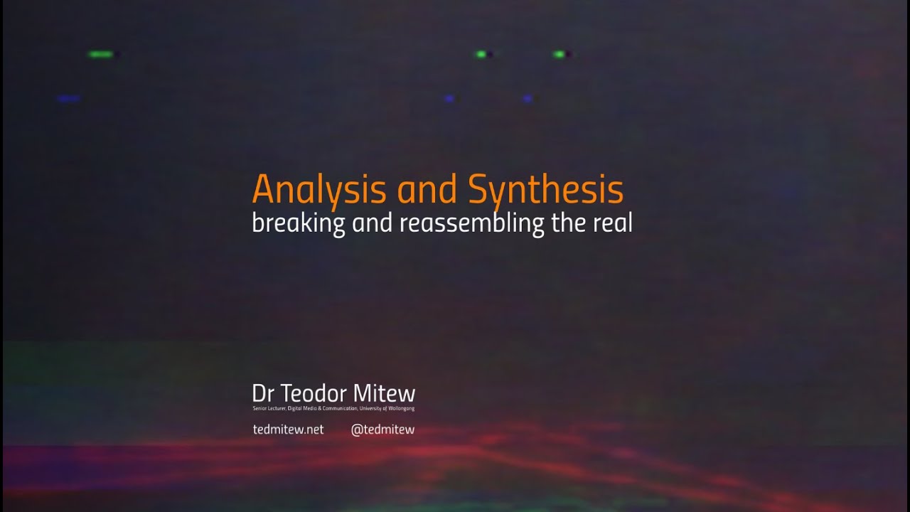 Analysis and Synthesis: breaking and reassembling the real