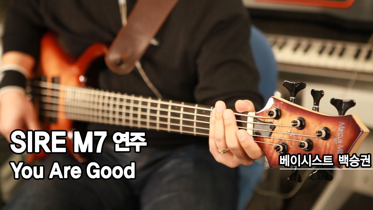 SIRE M7 연주 - 백승권 You Are Good 커버