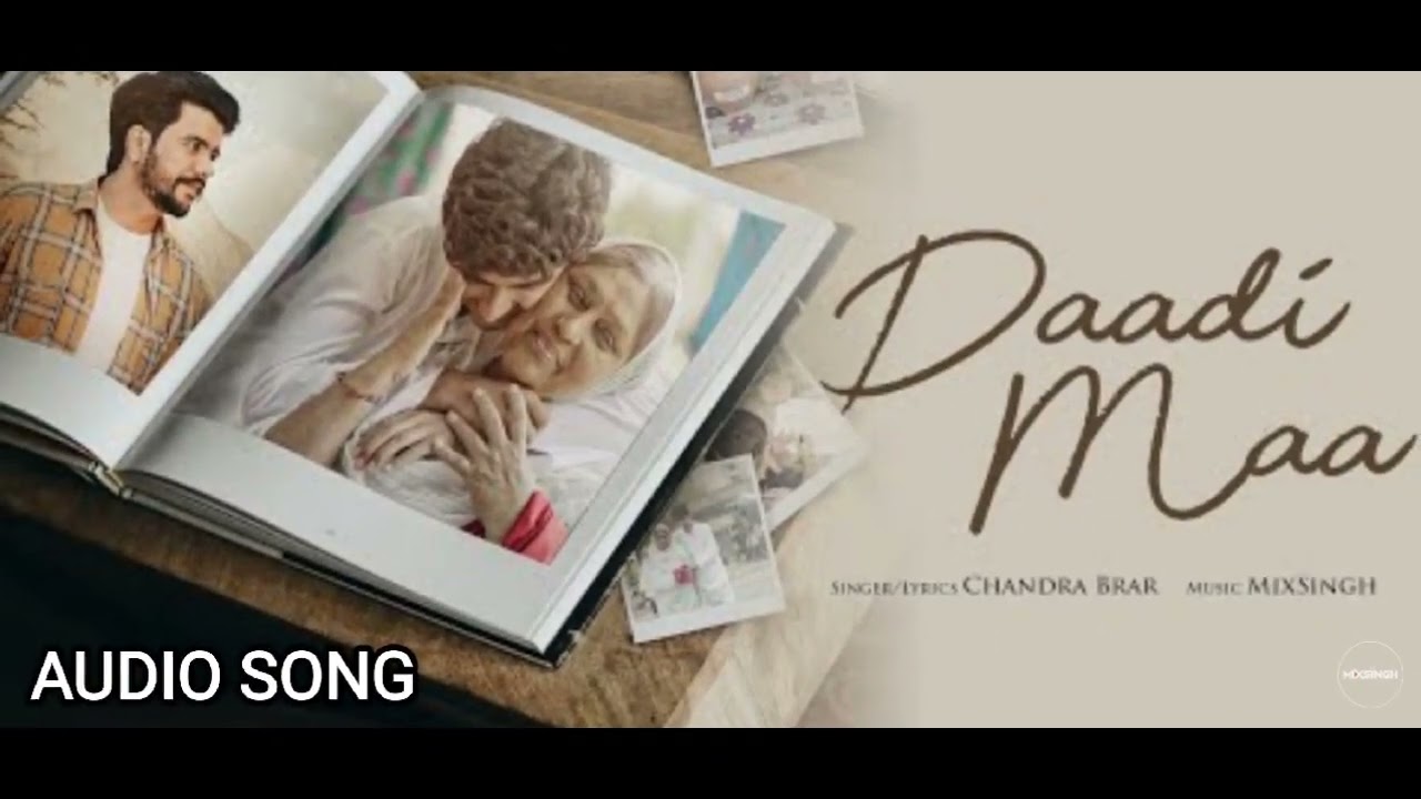 DAADI MAA (Official Audio) Chandra Brar | MixSingh | Video Gram @MixSingh#1ontranding #11ontrending