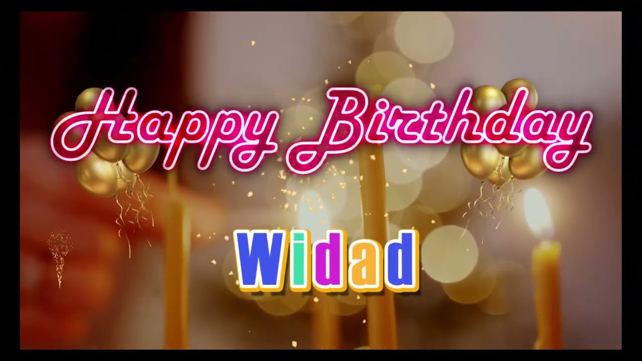 Special Happy Birthday Song for Widad