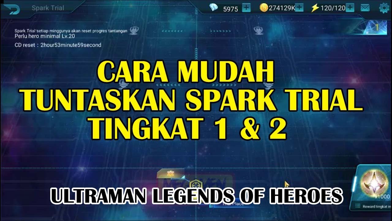 TAMATIN SPARK TRIAL TINGKAT 1 & 2 (PART 1) - UTRAMAN LEGEND OF HEROES