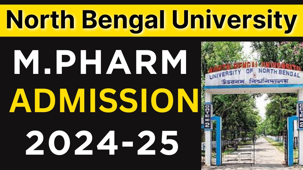 M.Pharm Admission in North Bengal University | Form Fill Up | Entrance Exam | Cut OFF | GPAT 2024