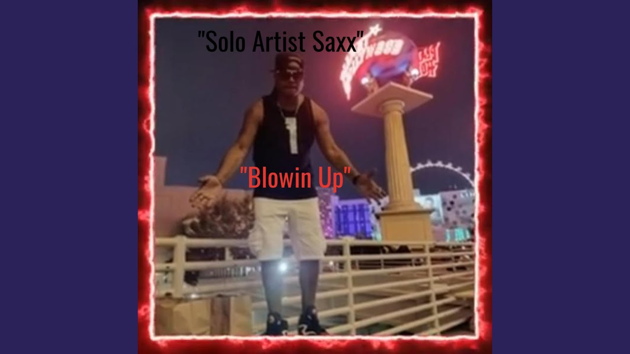 BLOWIN UP