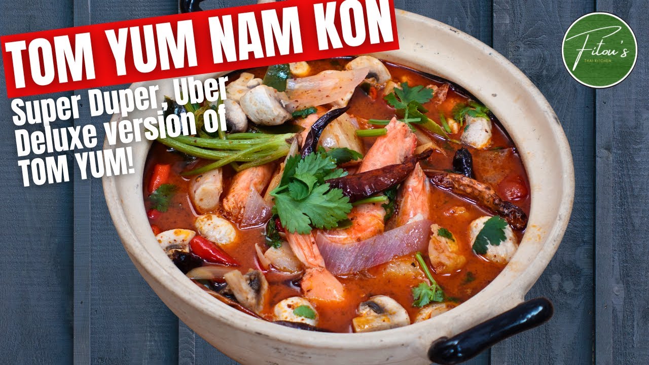 Tom Yum Nam Kon | Super Duper, Uber Deluxe version of TOM YUM!