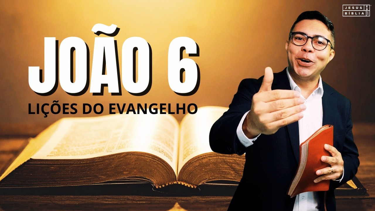 João 6 Estudo: Jesus o Pão da Vida