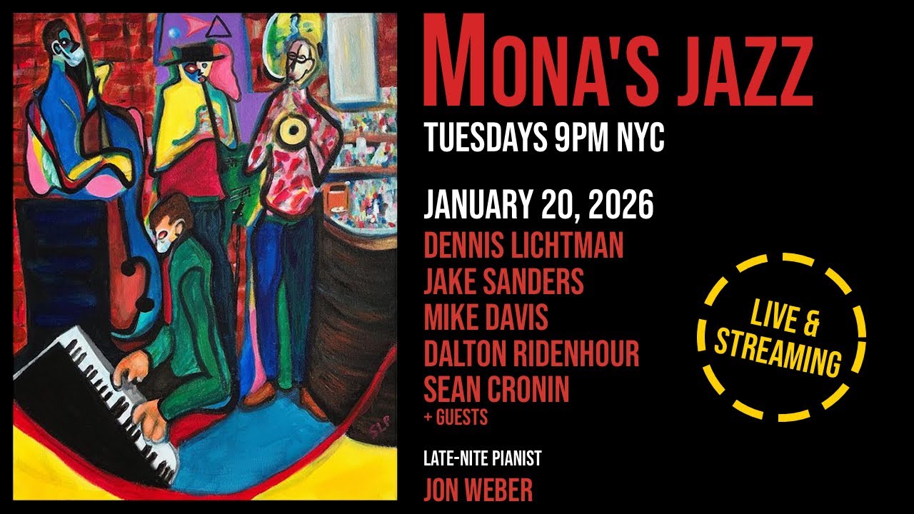 Mona's jazz livestream 1/20/26 - Lichtman Sanders M. Davis Ridenhour Cronin