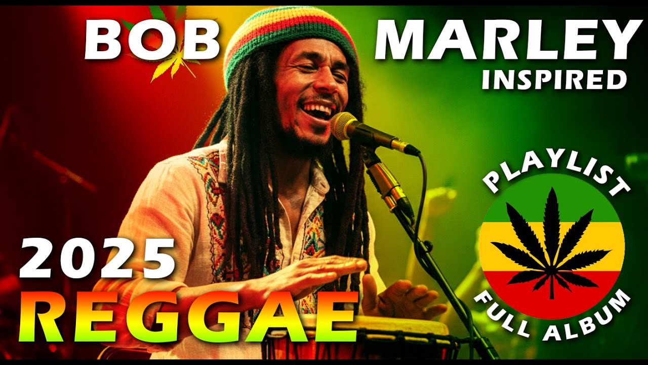 The Greatest 2025 BOB MARLEY REGGAE Album | Full Playlist Mix of Timeless Classics and Hits