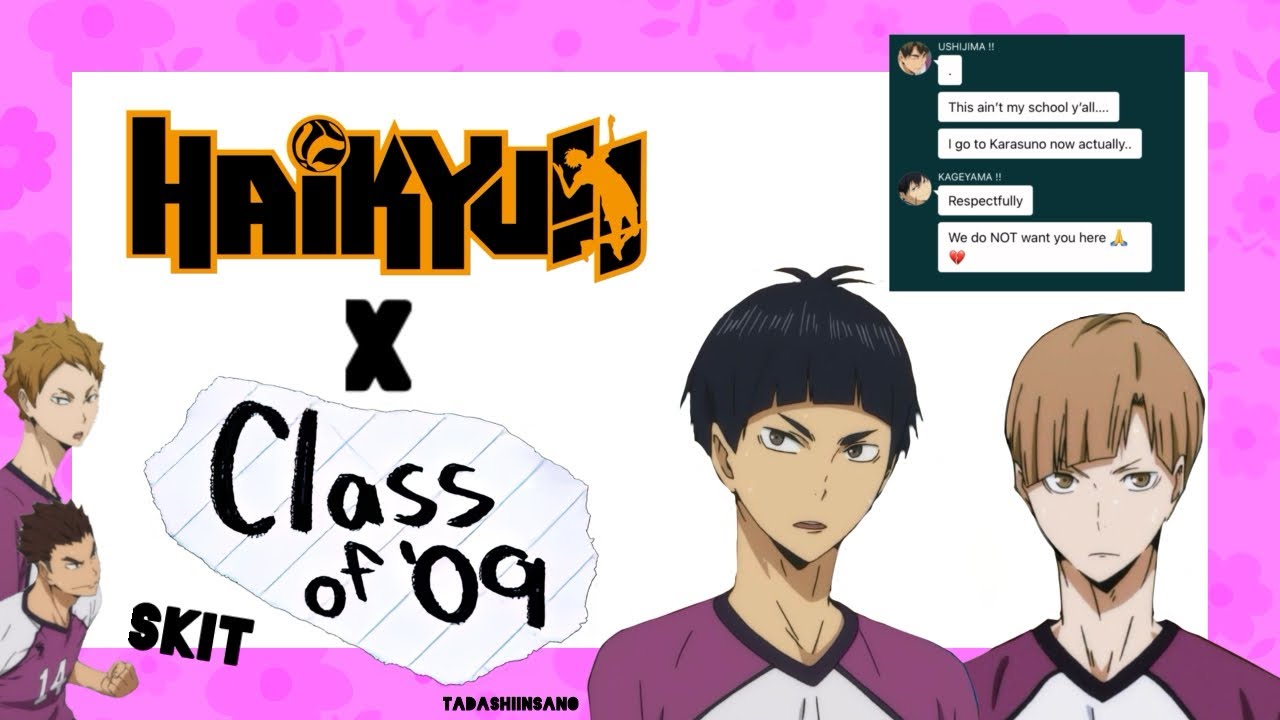 BATHROOM SKIPPING || Haikyuu! × Class of ‘09 || Texting skit || TADASHIINSANO