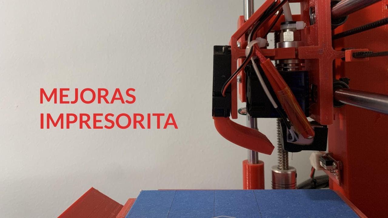 Mejoras a la Impresorita y presentación de su versión final - DIY Impresora 3d
