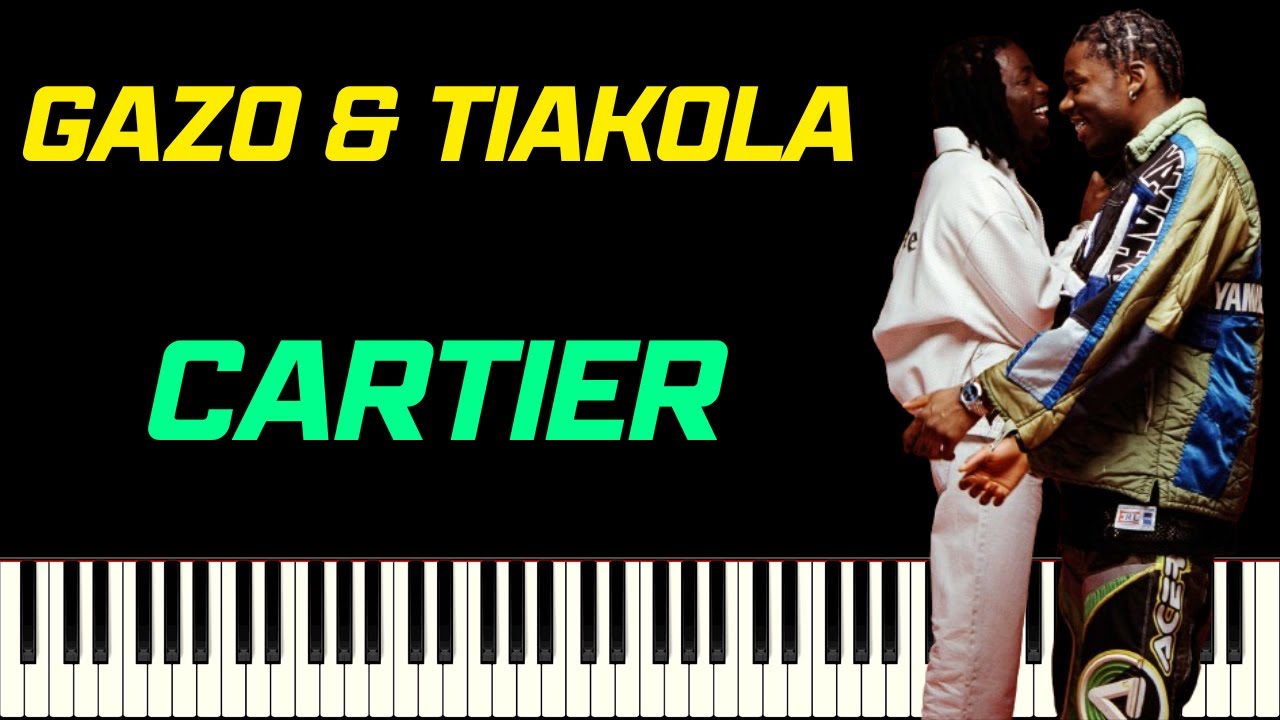 GAZO & TIAKOLA - CARTIER | PIANO TUTORIEL