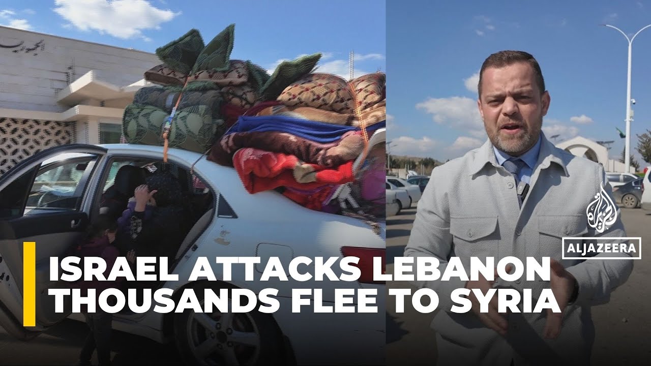 Thousands flee Lebanon to Syria as Israeli airstrikes intensify