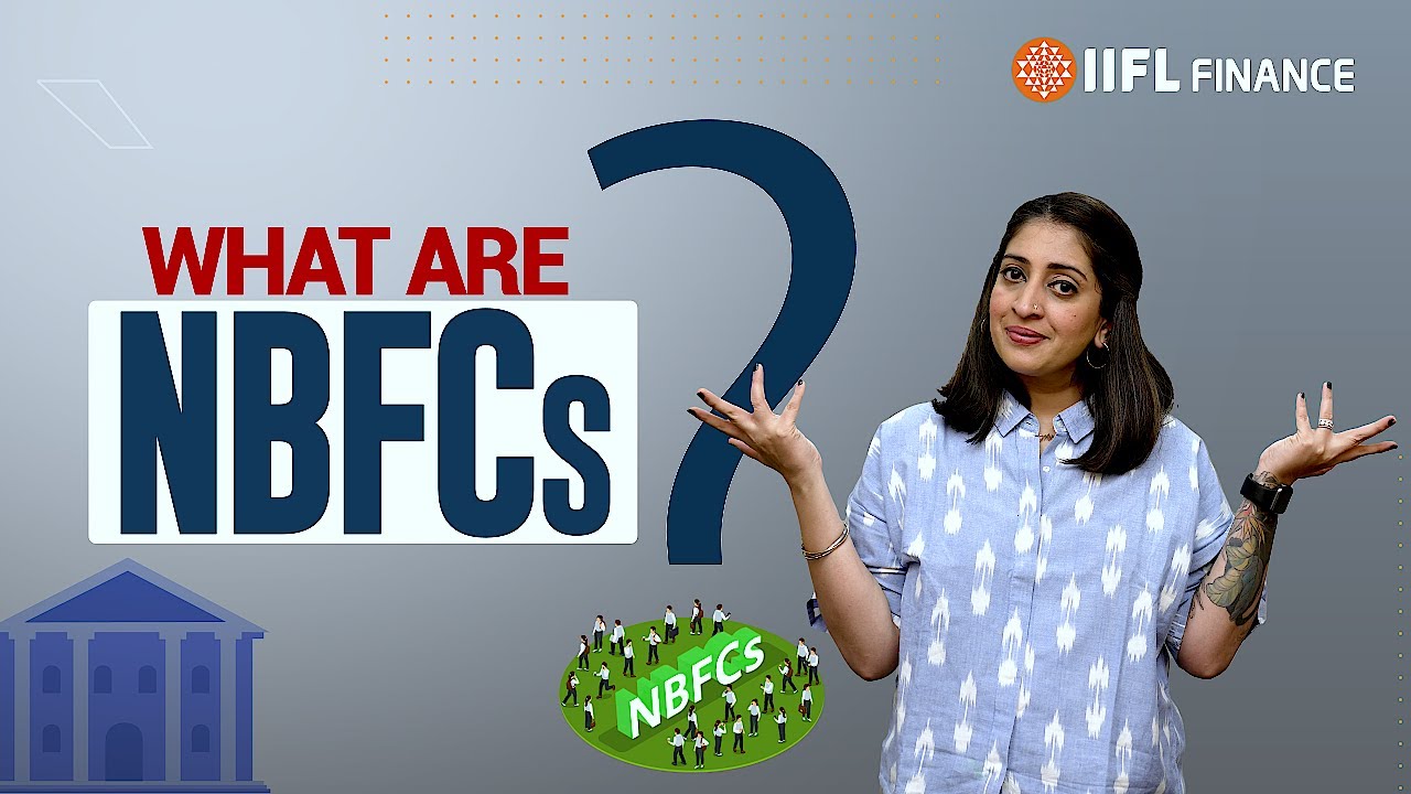 What are NBFC's? : All You Need to Know About Non-Banking Finance Company in Hindi| IIFL Finance