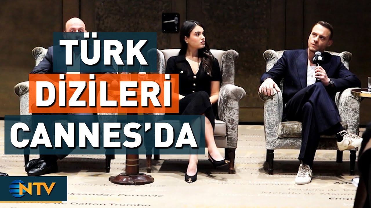 Türk Dizileri Cannes'da Boy Gösterdi | NTV