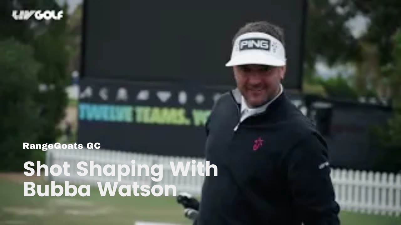 Shot Shaping With Bubba Watson | RangeGoats GC