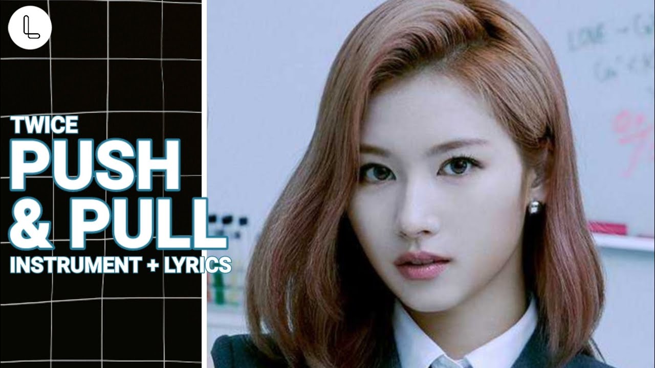 TWICE (Jihyo, Sana, Dahyun) - Push & Pull (Karaoke)