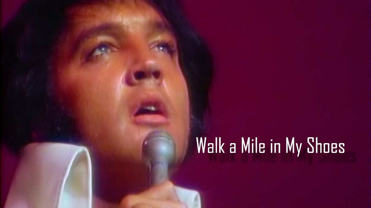 ELVIS PRESLEY - Walk a Mile in My Shoes  (intro...Man with Broken Hearts). 4K