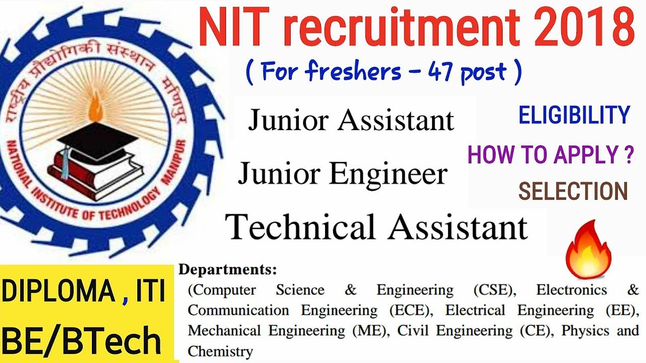 NIT recruitment 2018 | BE/BTech/DIPLOMA/ITI | 47 post | all details