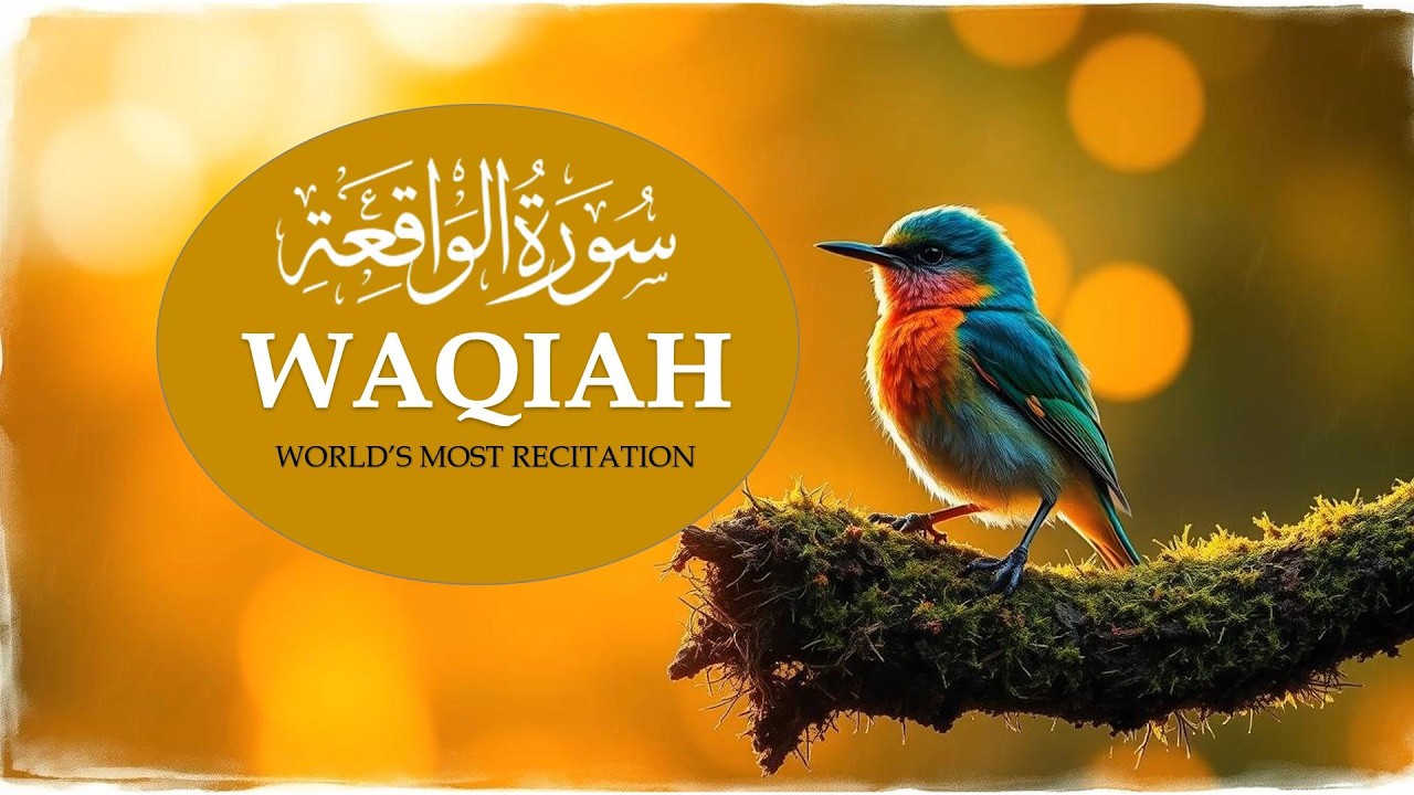 Surah Al Waqiah سورة الواقعة | Heart Touching Quran Recitation For Sad Hearts |Cinta Quran