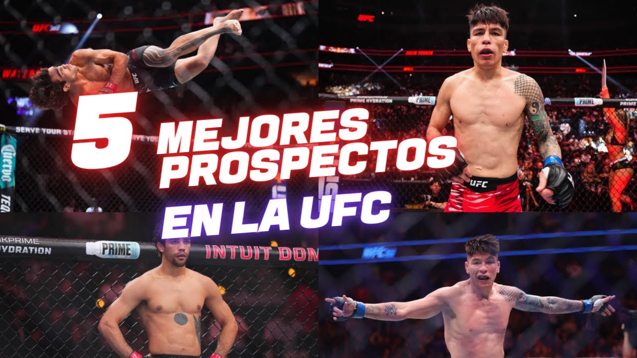 Top 5 Mejores Prospectos de la UFC