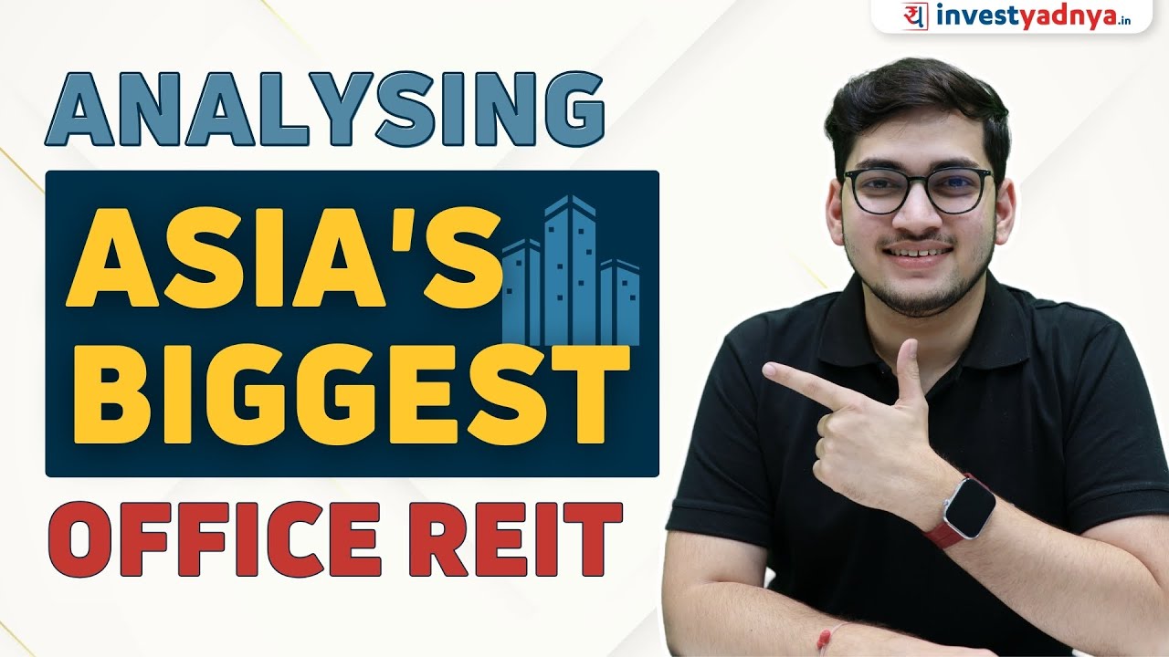 Embassy Office Parks REIT - India's First and Largest REIT | Detailed Fundamental Analysis