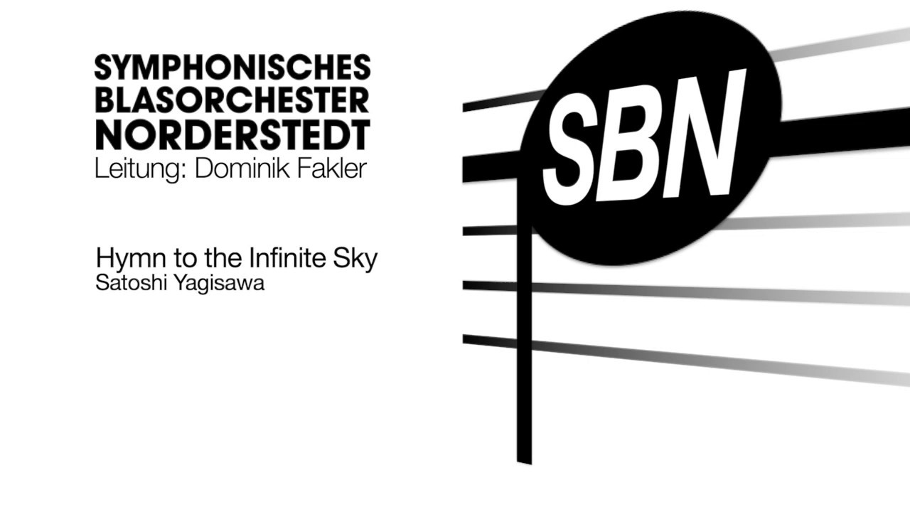 Hymn to the Infinite Sky - Satoshi Yagisawa - Symphonisches Blasorchester Norderstedt