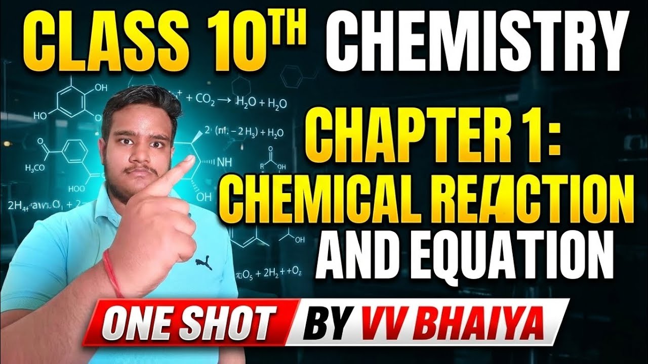 Chemical Reactions and Equations | Class 10 Science Chapter 1 Full Explanation by VV bhaiya.