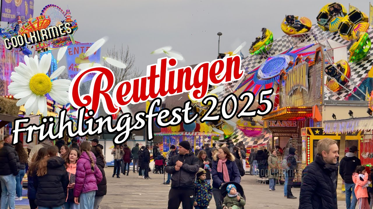 Reutlinger Frühlingsfest 2025 – Das ultimative Erlebnis für die ganze Familie! [ Werbung ]
