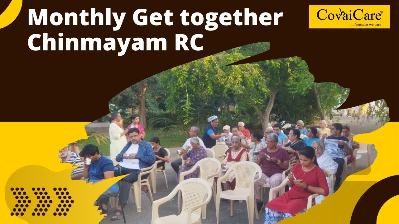 Chinmayam Monthly Family Gettogether Party Celebrations | CovaiCare Retirement Communities