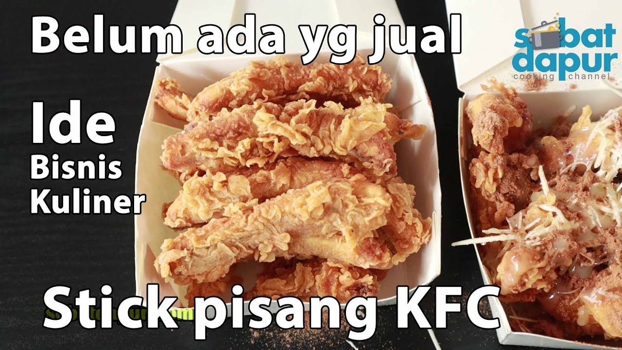 Stick pisang kfc belum ada di pasaran gorengan kekinian #IDE BISNIS