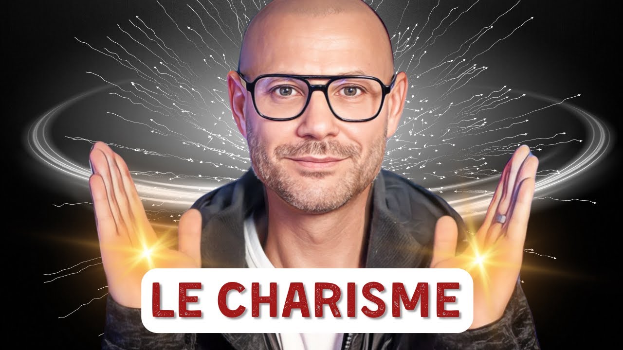 Les Secrets du CHARISME : Comment être CHARISMATIQUE ?