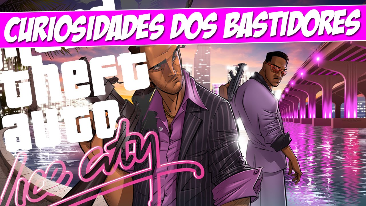 O GTA VICE CITY QUE NÃO CONHECEMOS - Curiosidades dos Bastidores